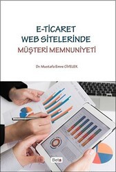 E-Ticaret Web Sitelerinde Müşteri Memnuniyeti - Beta Yayınevi