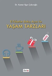 E-Tüketim Bakış Açısı İle Yaşam Tarzları - Beta Yayınevi