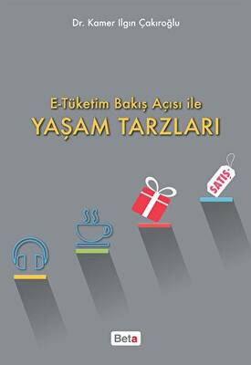 E-Tüketim Bakış Açısı İle Yaşam Tarzları - 1