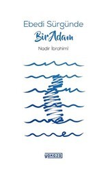 Ebedi Sürgünde Bir Adam - Yakaza Yayınları