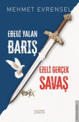 Ebedi Yalan Barış & Ezeli Gerçek Savaş - Gimsetap Yayınları