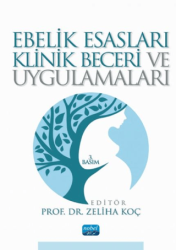 Ebelik Esasları Klinik Beceri ve Uygulamaları - Nobel Akademik Yayıncılık