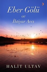 Eber Gölü ve İhtiyar Avcı - Cinius Yayınları