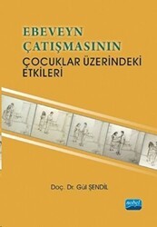 Ebeveyn Çatışmasının Çocuklar Üzerindeki Etkileri - Nobel Akademik Yayıncılık