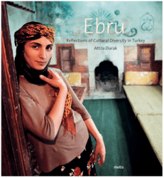 Ebru Reflections Of Cultural Diversity In Turkey - Metis Yayınları