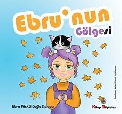 Ebru`nun Gölgesi - Kitap Müptelası Yayınları