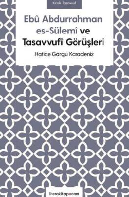 Ebu Abdurrahman es-Sülemi ve Tasavvufi Görüşleri - 1