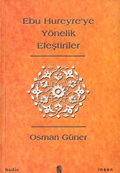 Ebu Hureyre`ye Yönelik Eleştiriler - İnsan Yayınları