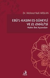 Ebu`l - Kasım es-Süheyli ve el-Emali`si - Fecr Yayınları