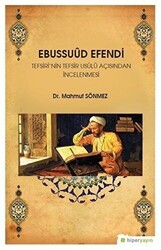 Ebussuud Efendi Tefsiri’nin Tefsir Usulü Açısından İncelenmesi - Hiperlink Yayınları