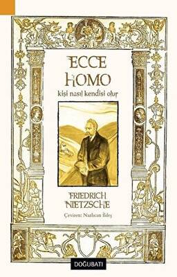 Ecce Homo - Kişi Nasıl Kendisi Olur - 1