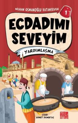 Ecdadımı Seveyim 1 - Yardımlaşma - 1