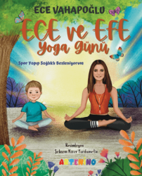 Ece ve Efe Yoga Günü - Spor Yayıp Sağlıklı Besleniyorum - Artenino Yayıncılık