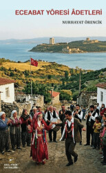 Eceabat Yöresi Adetleri - Akıl Fikir Yayınları