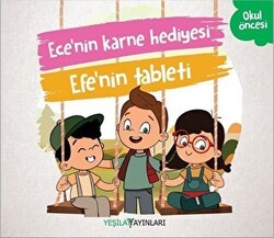 Ece’nin Karne Hediyesi - Efe’nin Tableti - Yeşilay Yayınları