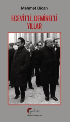 Ecevit’li, Demirel’li Yıllar - 1