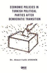 Economic Policies in Turkish Political Parties After Democratic Transition - Gece Kitaplığı
