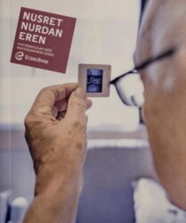 Eczacıbaşı Fotoğrafçılar Dizisi 14: Nusret Nurdan Eren - Eczacıbaşı Yayınları