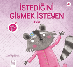 İstediğini Giymek İsteyen Eda - 1001 Çiçek Kitaplar