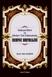 Edebiyat Bilimi Ve Modern Türk Edebiyatında Edebiyat Sosyolojisi - Kurgan Edebiyat