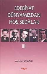 Edebiyat Dünyamızdan Hoş Sedalar 3 - Akçağ Yayınları
