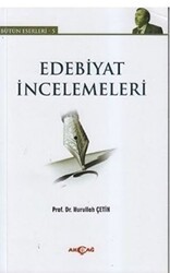 Edebiyat İncelemeleri - Bütün Eserleri 5 - Akçağ Yayınları
