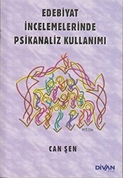 Edebiyat İncelemelerinde Psikanaliz Kullanımı - Divan Kitap