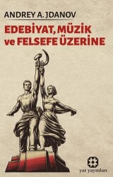 Edebiyat, Müzik ve Felsefe Üzerine - Yar Yayınları