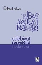 Edebiyat Sosyolojisi İncelemeleri - İz Yayıncılık