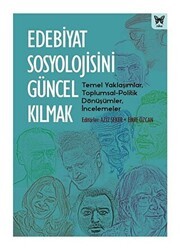 Edebiyat Sosyolojisini Güncel Kılmak - Nika Yayınevi