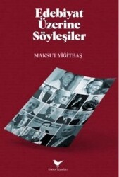 Edebiyat Üzerine Söyleşiler - Günce Yayınları