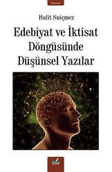 Edebiyat ve İktisat Döngüsünde Düşünsel Yazılar - İzan Yayıncılık