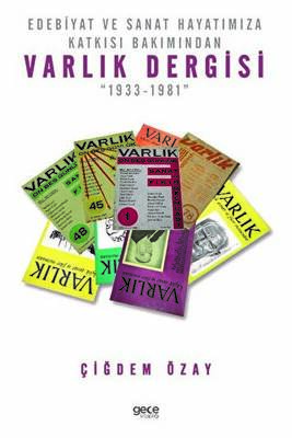 Edebiyat ve Sanat Hayatımıza Katkısı Bakımından Varlık Dergisi - 1