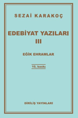 Edebiyat Yazıları 3: Eğik Ehramlar - 1