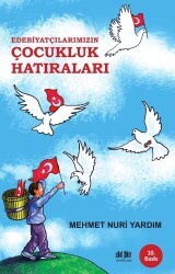 Edebiyatçılarımızın Çocukluk Hatıraları - Akıl Fikir Yayınları