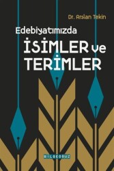 Edebiyatımızda İsimler ve Terimler - Bilgeoğuz Yayınları