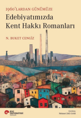 Edebiyatımızda Kent Hakkı Romanları - 1