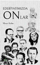 Edebiyatımızda Onlar - Lepisma Sakkarina Yayınları