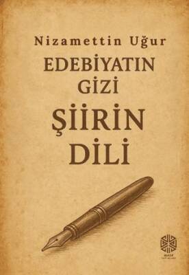 Edebiyatın Gizi Şiirin Dili - 1