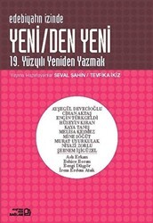 Edebiyatın İzinde - Yeni-den Yeni - 19. Yüzyılı Yeniden Yazmak - Bağlam Yayınları