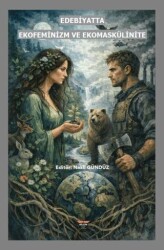 Edebiyatta Ekofeminizm ve Ekomaskülinite - Bilgin Kültür Sanat Yayınları