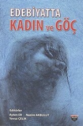 Edebiyatta Kadın Ve Göç - Bilgin Kültür Sanat Yayınları