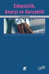 Edepsizlik, Anarşi ve Gerçeklik - Ayrıntı Yayınları