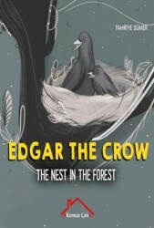 Edgar The Crow - The Nest In The Forest - Kırmızı Çatı Yayınları