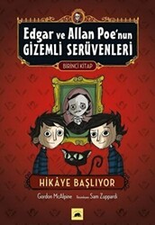 Edgar ve Allan Poe’nun Gizemli Serüvenleri - 1 : Hikaye Başlıyor - Kolektif Kitap