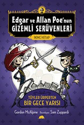 Edgar ve Allan Poe’nun Gizemli Serüvenleri - 2 : Tüyler Ürperten Bir Gece Yarısı - Kolektif Kitap