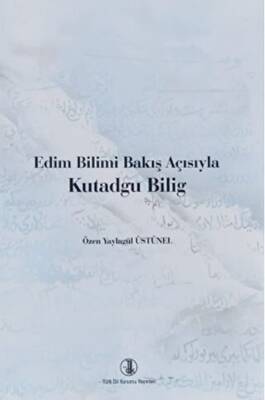 Edim Bilimi Bakış Açısıyla Kutadgu Bilig - 1