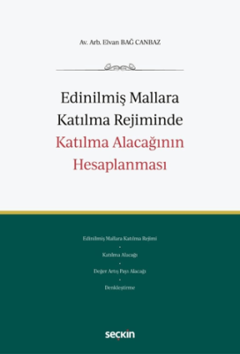 Edinilmiş Mallara Katılma Rejiminde Katılma Alacağının Hesaplanması - 1