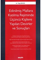 Edinilmiş Mallara Katılma Rejiminde Üçüncü Kişilere Yapılan Devirler ve Sonuçları - Seçkin Yayıncılık