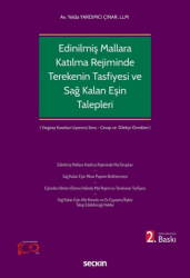 Edinilmiş Mallara Katılma Rejiminin Ölümle Sonlanması Halinde Terekenin Tasfiyesi ve Sağ Kalan Eşin Talepleri - Seçkin Yayıncılık